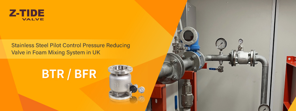 Pilot Control Pressure Reducing Valve in Foam Mixing System in UK Z-Tide pilot control pressure reducing valve used in foam mixing system for fire protection